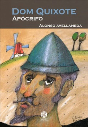 Dom Quixote Apócrifo: + marcador de páginas, de Avellaneda, Alonso. Editora IBC - Instituto Brasileiro de Cultura Ltda, capa mole em português, 2020