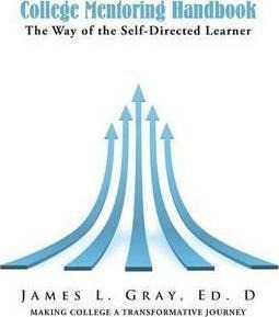 College Mentoring Handbook - James L Gray Ed D (paperback)