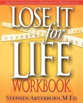 Lose It For Life Workbook - Stephen Arterburn (paperback)