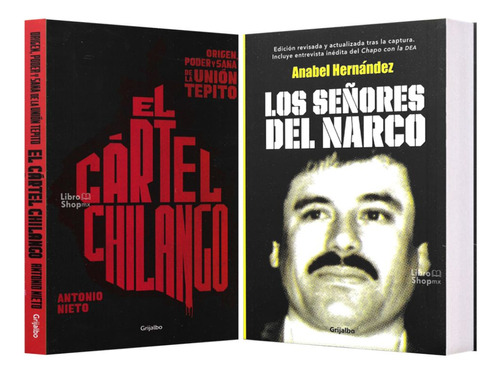 El Cártel Chilango + Los Señores Del Narco ( A. Hernández )