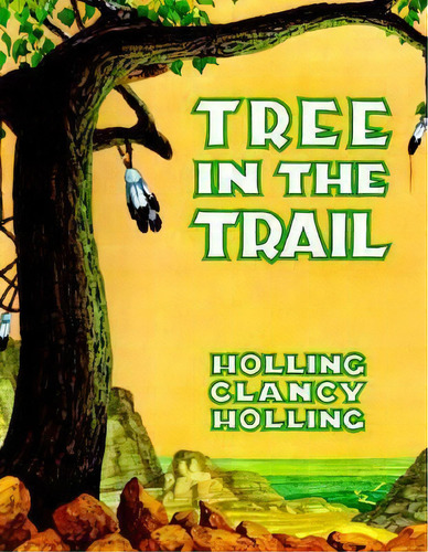 Tree In The Trail, De Holling Holling. Editorial Houghton Mifflin, Tapa Blanda En Inglés