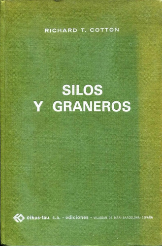 Silos Y Graneros - Richard T. Cotton - Oikos Tau