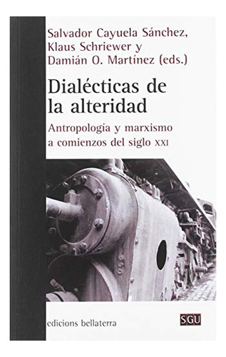 Libro Dialecticas De La Alteridad  De