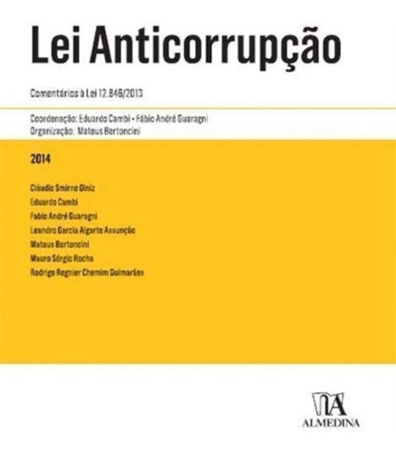 Lei Anticorrupção: Comentáios À Lei 12.846/2013 - 01ed/1