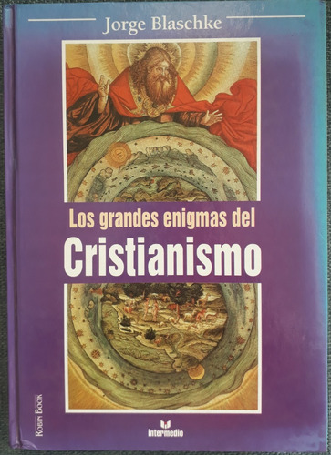 Los Grandes Enigmas Del Cristianismo, De Jorge Blaschke