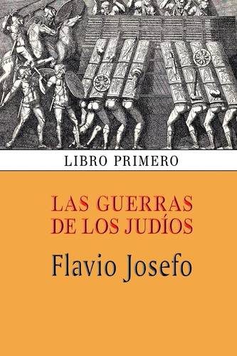 Libro: Las Guerras De Los Judíos (libro Primero) (spanish Ed