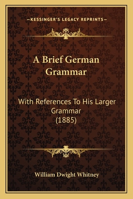 Libro A Brief German Grammar: With References To His Larg...