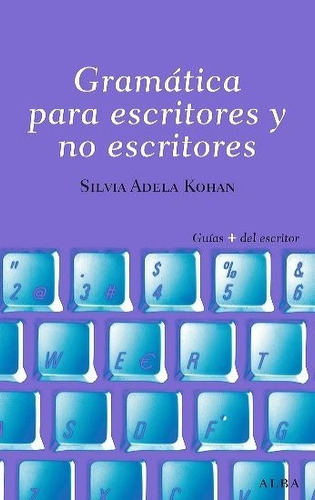 Silvia Adela Kohan-gramatica Para Escritores