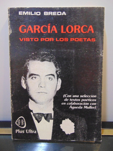 Adp Garcia Lorca Visto Por Los Poetas E. Breda / Plus Ultra