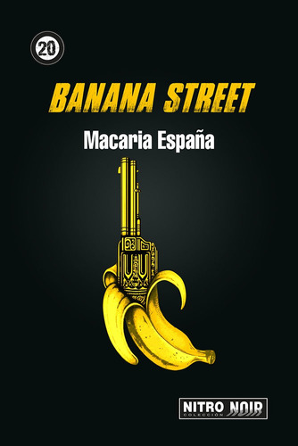 Banana Street, de España, Macaria. Serie Nitro Noir, vol. 20. Editorial Nitro-Press, tapa blanda en español, 2020