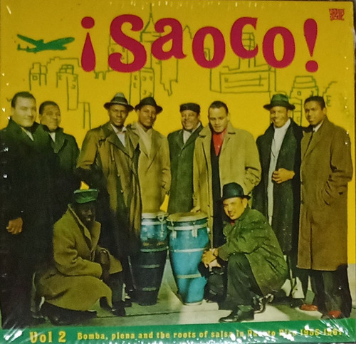 ¡saoco! - Vol. 2 Bomba, Plena And The Roots Of Salsa