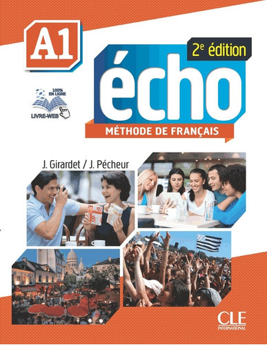 Echo A1 - Livre De L'eleve + Dvd-rom (2e.edition), De Girardet, Jacky. Editorial Cle, Tapa Blanda En Francés, 2017