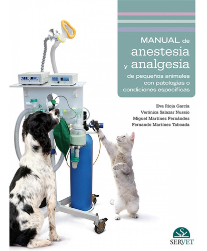 Manual De Anestesia Y Analgesia De Pequeños Animales Con Pat