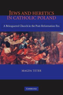 Libro Jews And Heretics In Catholic Poland - Magda Teter