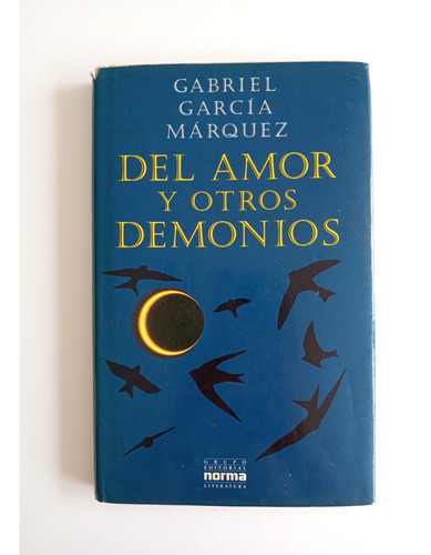 Del Amor Y Otros Demonios, Gabriel García Márquez