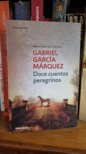 Doce Cuentos Peregrinos Gabriel García Márquez / Debolsillo