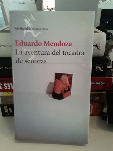La Aventura Del Tocador De Señoras- Eduardo Mendoza