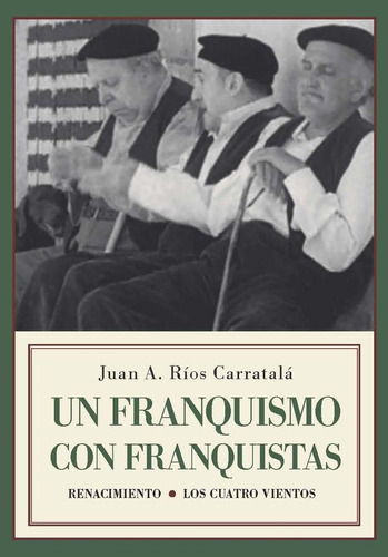 Un Franquismo Con Franquistas - Rios Carratala, Juan Anto...