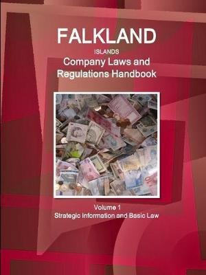 Falkland Islands Company Laws And Regulations Handbook Vo...