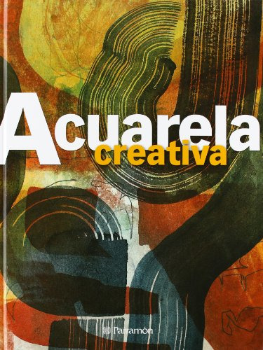 Libro Acuarela Creativa De Ediciones Parramón Ed: 1