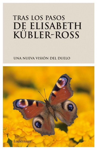 ** Tras Los Pasos De Elisabeth Kubler - Ross **