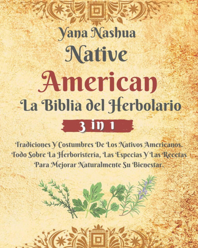 Libro: Native American La Biblia Del Herbolario: Tradiciones