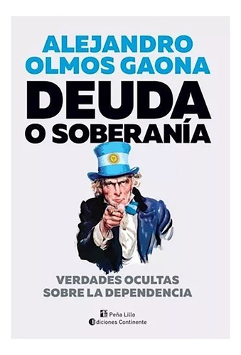 Deuda O Soberania . Verdades Ocultas Sobre La Dependen - #c