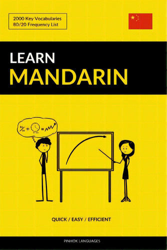 Learn Mandarin - Quick / Easy / Efficient: 2000 Key Vocabularies, De Languages, Pinhok. Editorial Createspace, Tapa Blanda En Inglés