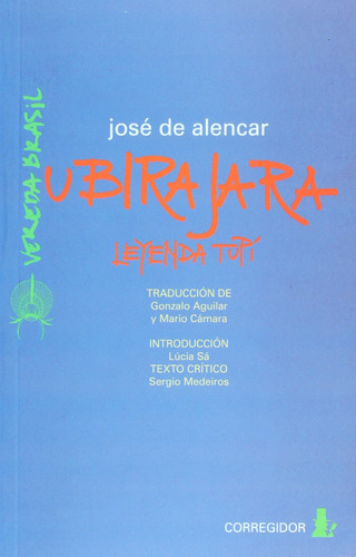 Ubirajara - Leyenda Tupi, Jose De Alencar, Ed. Corregidor