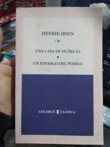 Una Casa De Muñecas Un Enemigo Del Pueblo Henrik Ibsen 