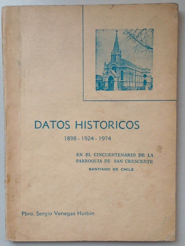 Datos Históricos Cincuentenario Parroquia San Crescente