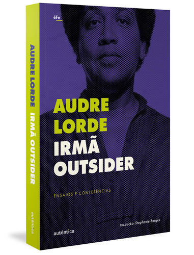 Irmã outsider: Ensaios e conferências, de Lorde, Audre. Série éFe Autêntica Editora Ltda., capa mole em português, 2019