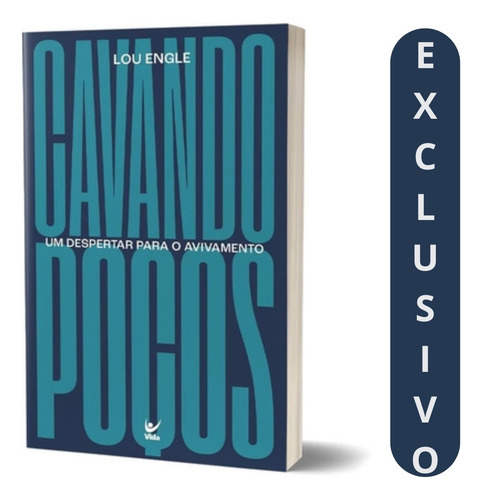 Cavando Poços - Lou Engle | Um Chamado Para O Avivamento E A Busca Espiritual | Livro De Fé E Propósito | Frete Rápido