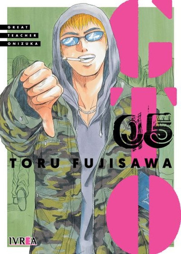 Gto  Great Teacher Onizuka #5, De Toru Fujisawa. Serie Gto  Great Teacher Onizuka, Vol. 5. Editorial Ivrea, Tapa Blanda, Edición 1 En Español, 2023