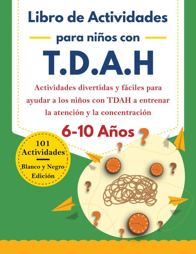 Libro: Libro De Actividades Para Niños Con Tdah: 101 Juegos 