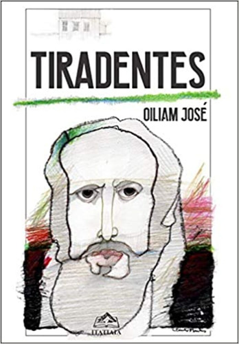Tiradentes: + marcador de páginas, de José, Oiliam. Editora IBC - Instituto Brasileiro de Cultura Ltda, capa mole em português, 2019