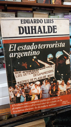 Eduardo Luis Duhalde - El Estado Terrorista Argentino