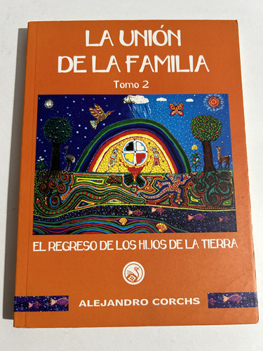 Libro La Unión De La Familia - Tomo 2 - Alejandro Corchs