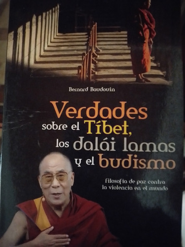 Verdades Sobre El Tibet Los Dalais Lamas Y El Budismo