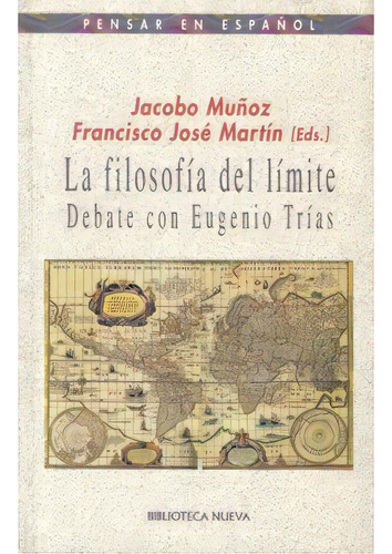 La Filosofía Del Límite. Debate Con Eugenio Trías, De Varios. 8497424165, Vol. 1. Editorial Editorial Distrididactika, Tapa Blanda, Edición 2005 En Español, 2005