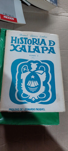 Historia De Xalapa Tomo 1 , Manuel Rivera Cambas , Año 1973