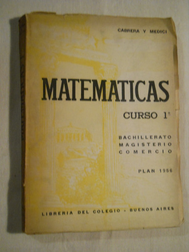 Matemáticas Curso 1. Cabrera Y Medici. Plan 1956.