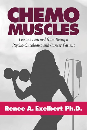 Libro: Chemo Muscles: Lessons Learned From Being A And
