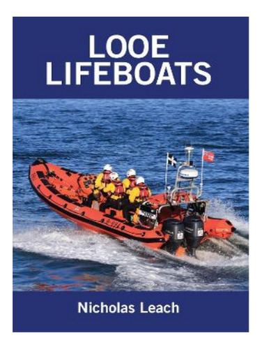 Looe Lifeboats - Nicholas Leach. Eb17