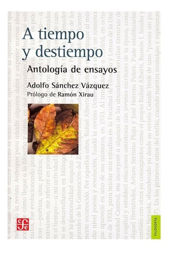 A Tiempo Y Destiempo. Antología De Ensayos | Adolfo Sánche