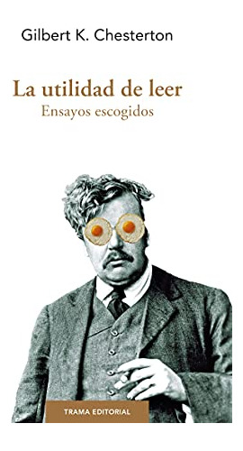 Libro La Utilidad De Leer De Chesterton G. K.