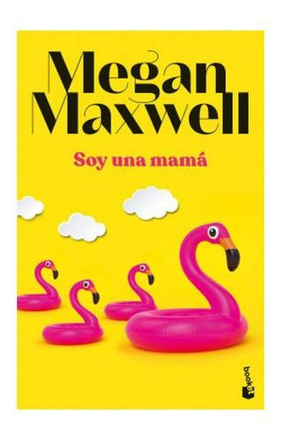 Soy Una Mamá - Megan Maxwell / Booket