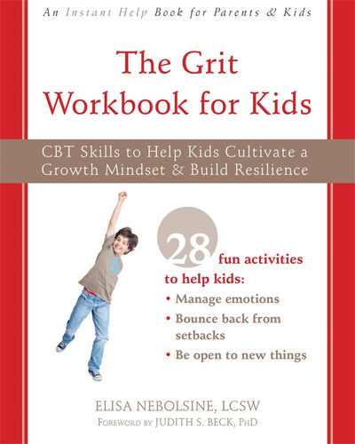 Libro: The Grit Workbook For Kids: Cbt Skills To Help Kids C