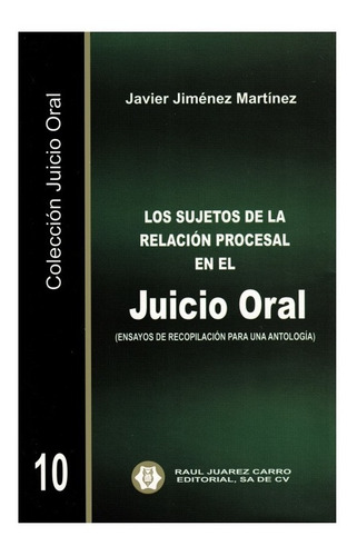 Los Sujetos De La Relación Procesal En El Juicio Oral