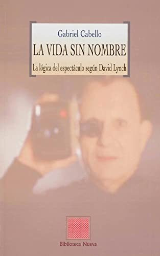 La Vida Sin Nombre. La Lógica Del Espectáculo Según David Ly